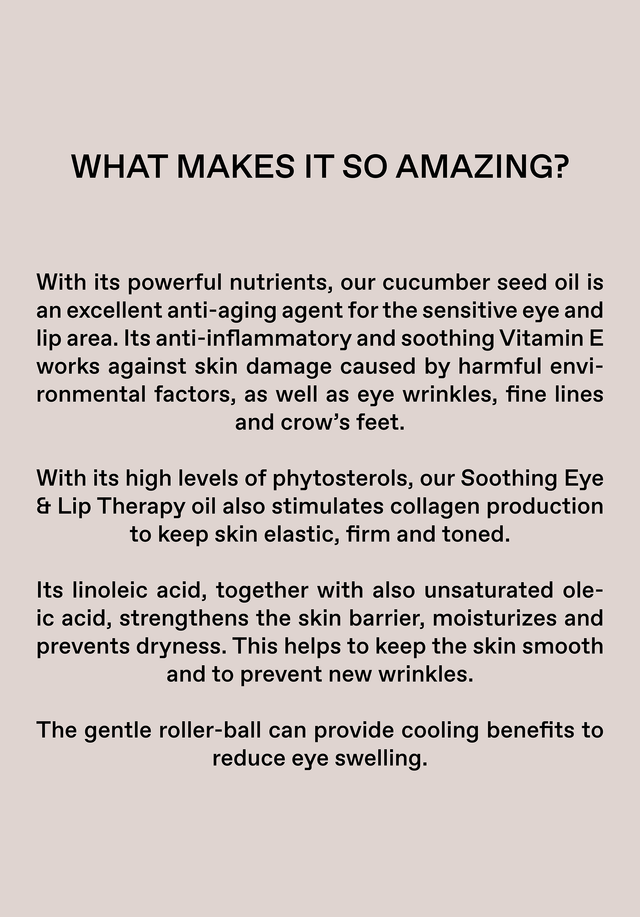 Soothing Eye and Lip Therapy no - 100% Organic Cold Pressed Cucumber Seed Oil WHAT IS IT?... - 3/7
